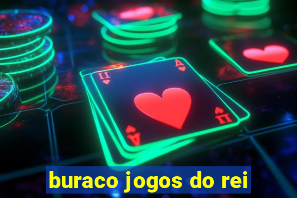 buraco jogos do rei